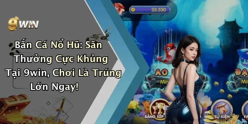 Bắn Cá Nổ Hũ